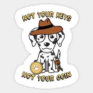 not your keys not your coin dalmatian Sticker